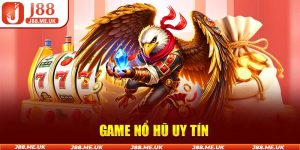 Game Nổ Hũ Uy Tín - Gợi Ý Những Siêu Phẩm Hot Nhất Năm 2025