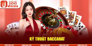 Kỹ Thuật Baccarat - Vận Dụng Linh Hoạt Rinh Ngay Quà Khủng