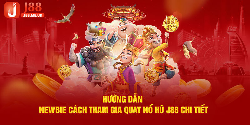 Quy trình tham gia chơi slot game tại J88